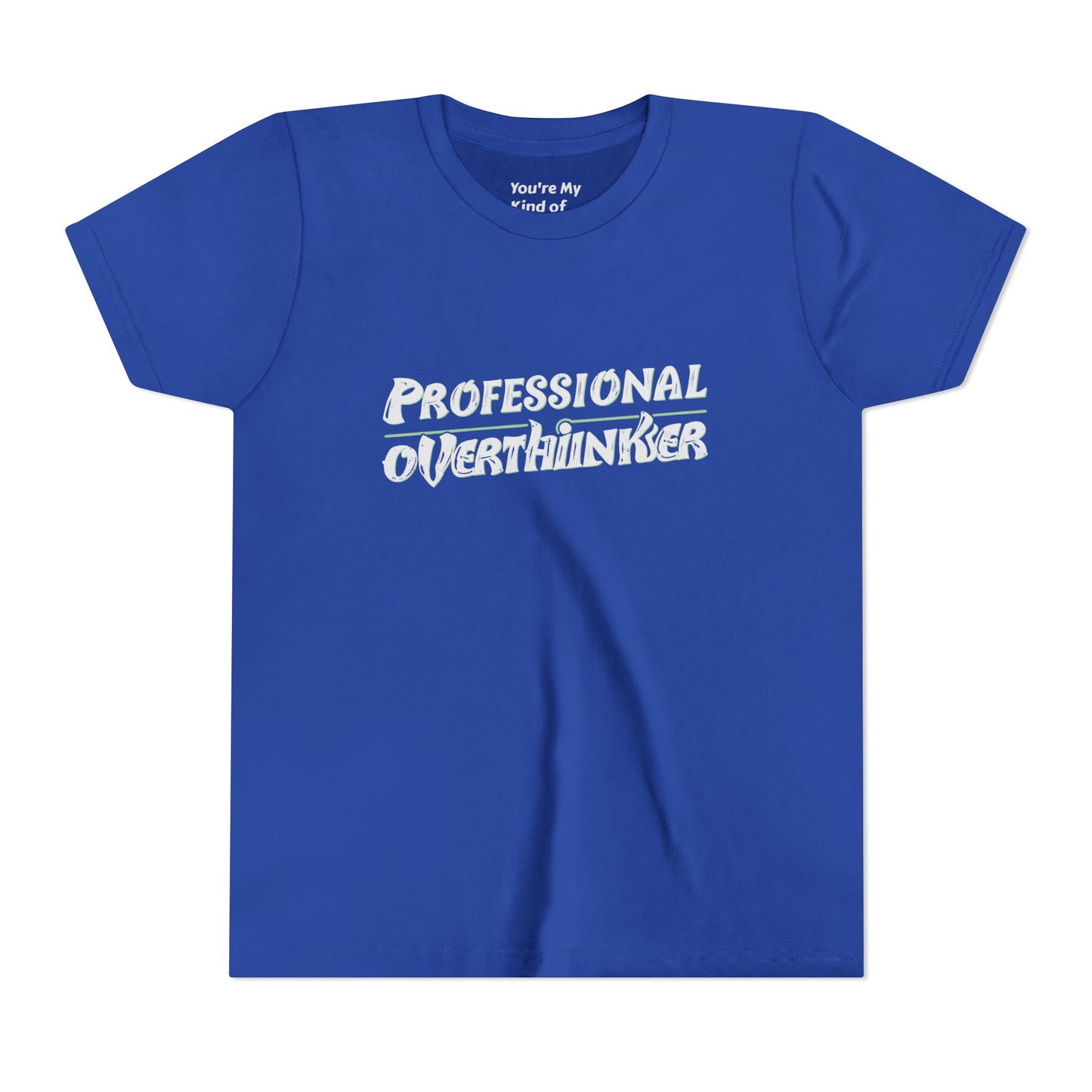 Professional Overthinker Kids T-Shirt – Soft Youth Tee for Creative Thinkers - You're My Kind of Weird