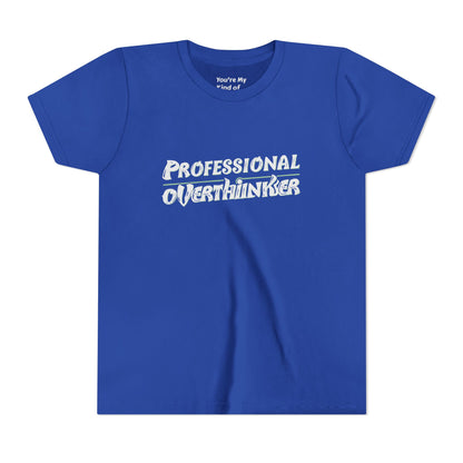 Professional Overthinker Kids T-Shirt – Soft Youth Tee for Creative Thinkers - You're My Kind of Weird