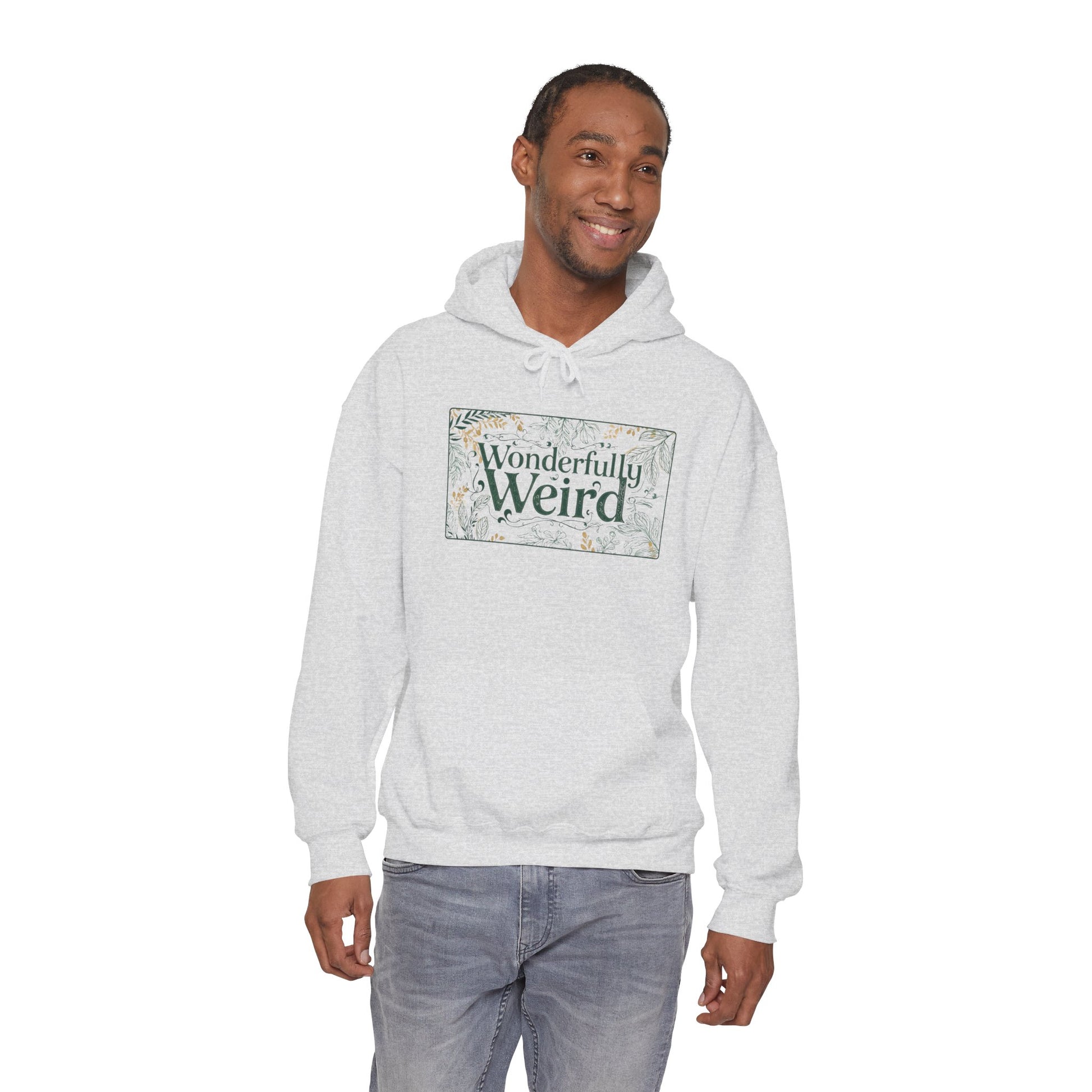 Wonderful Weird Unisex Hoodie - You're My Kind of Weird