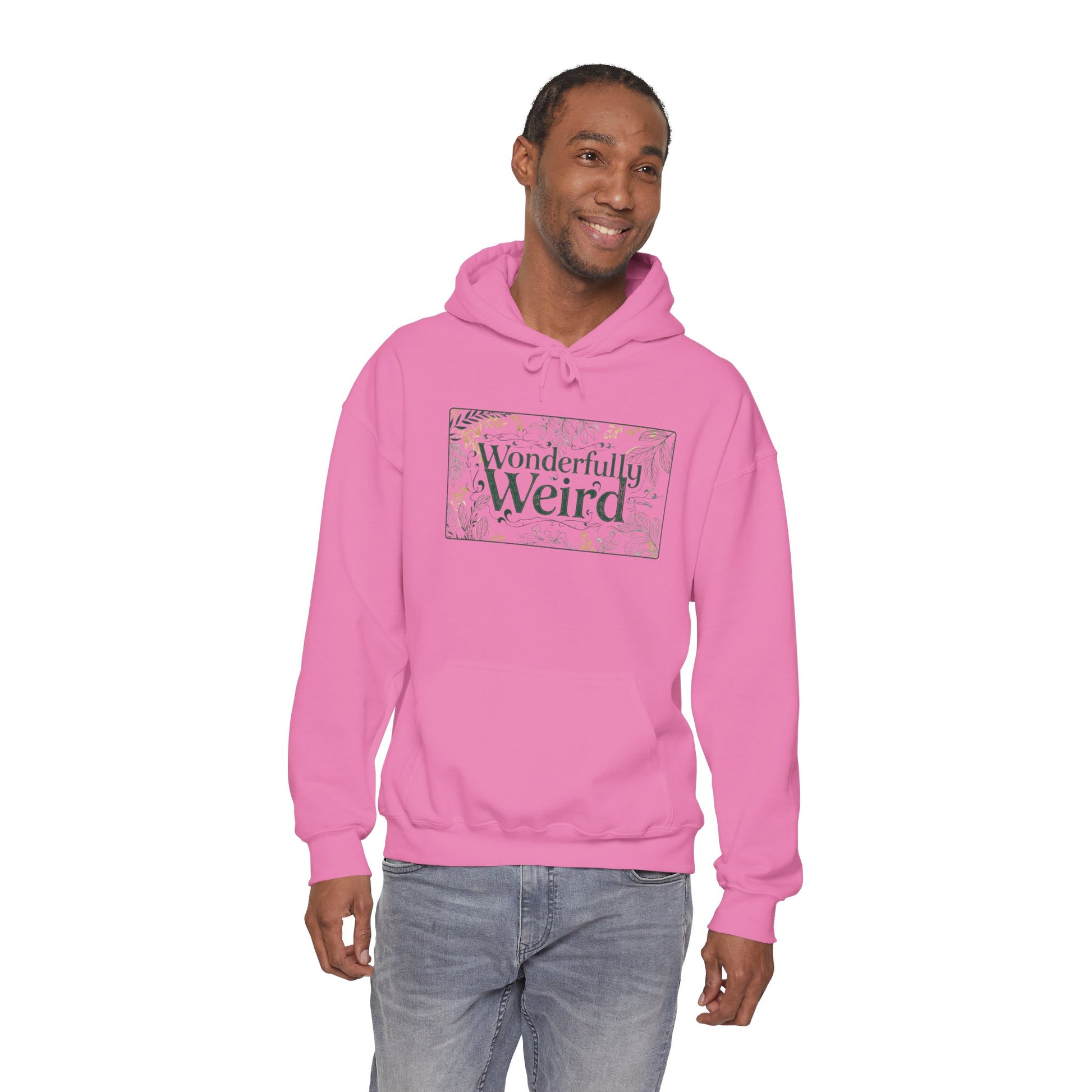 Wonderful Weird Unisex Hoodie - You're My Kind of Weird