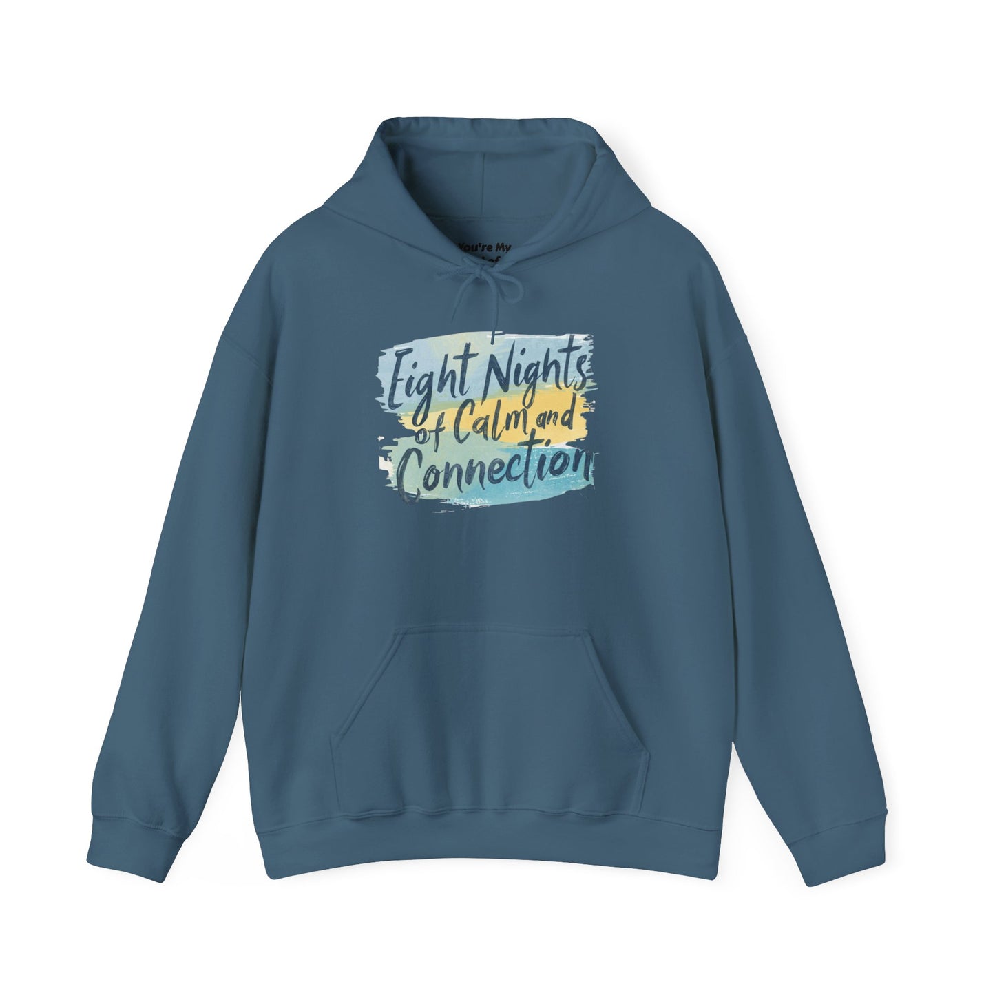Eight Nights of Calm and Connection Hoodie | Cozy Hanukkah Sweatshirt - You're My Kind of Weird