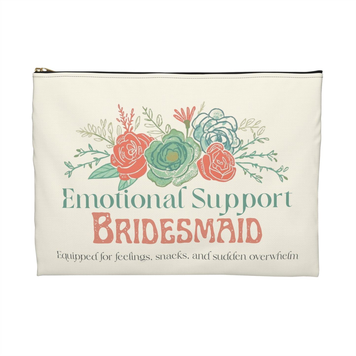 Emotional Support Bridesmaid Accessory Pouch: Floral Makeup & Jewelry Bag for Wedding Party - You're My Kind of Weird