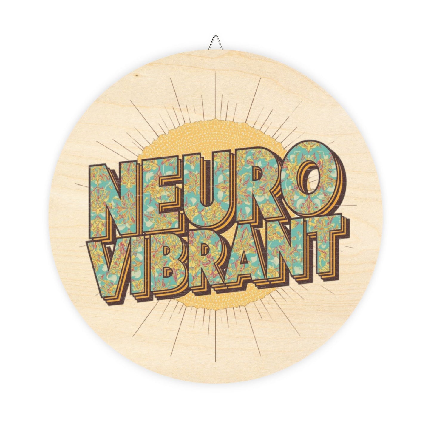 NeuroVibrant Round Wood Sign — Retro Wall Decor - You're My Kind of Weird