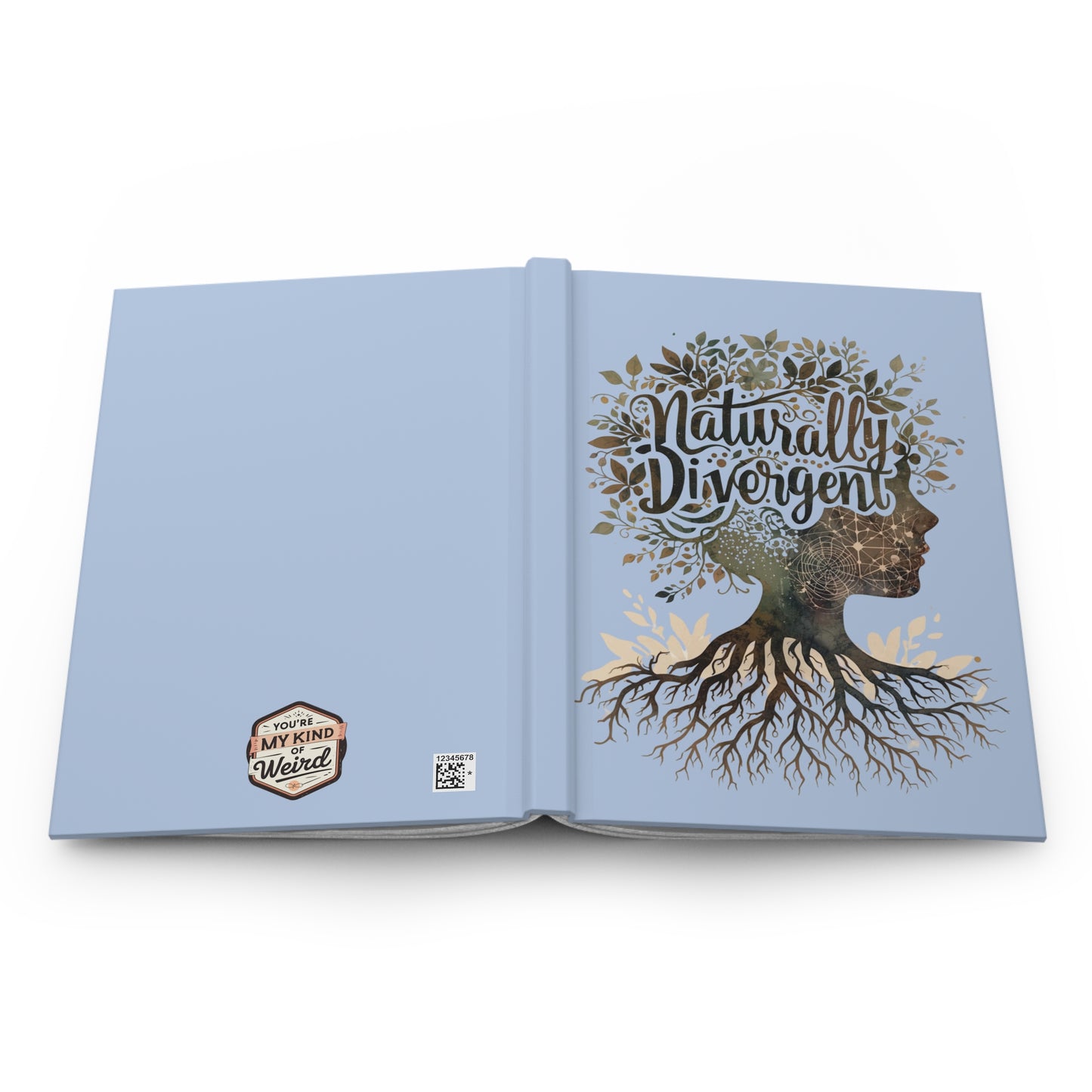 Naturally Divergent Hardcover Journal - Eco - Friendly Note Book for Creative Minds - You're My Kind of Weird