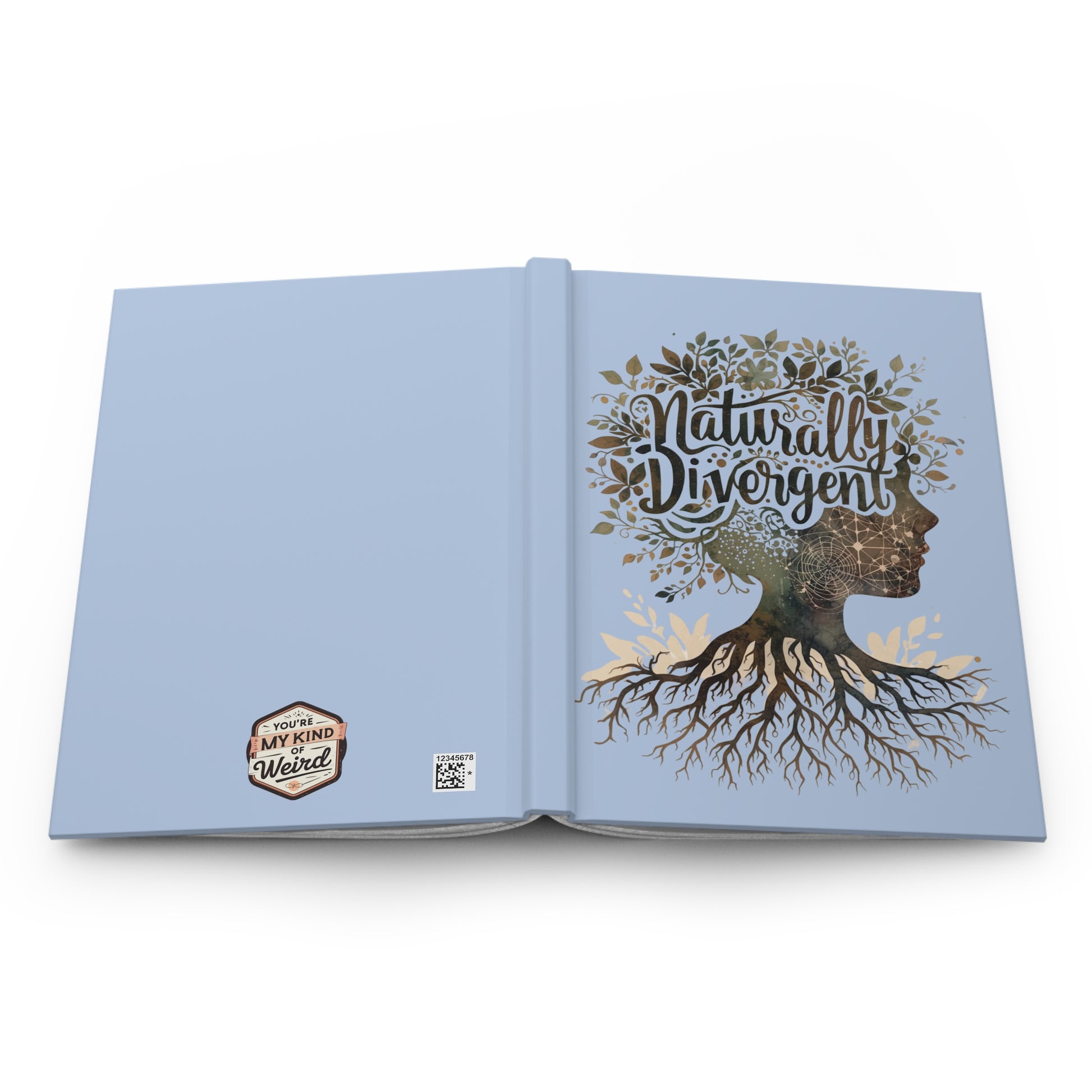 Naturally Divergent Hardcover Journal - Eco - Friendly Note Book for Creative Minds - You're My Kind of Weird