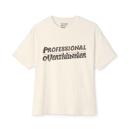 Professional Overthinker Unisex Oversized Boxy Tee, Funny Graphic Shirt, Gift for Introverts, Casual Wear, Quirky Style