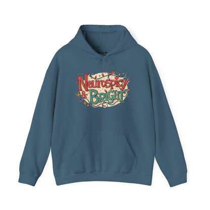Neurospicy & Bright Hoodie | Cozy Neurodivergent Holiday Sweatshirt - You're My Kind of Weird