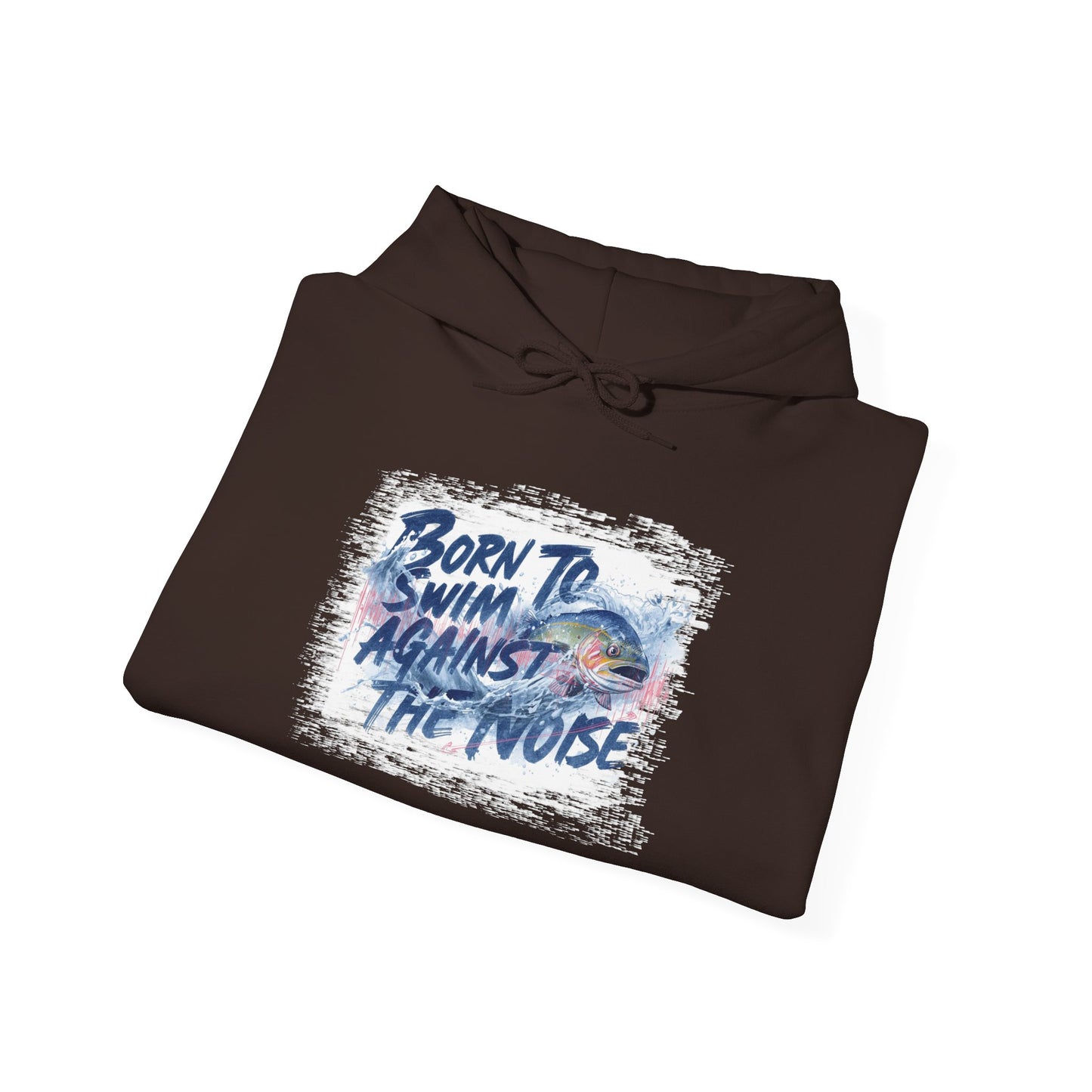 Born to Swim Against the Noise Hoodie | Gift for Deep Thinkers & Creatives - You're My Kind of Weird