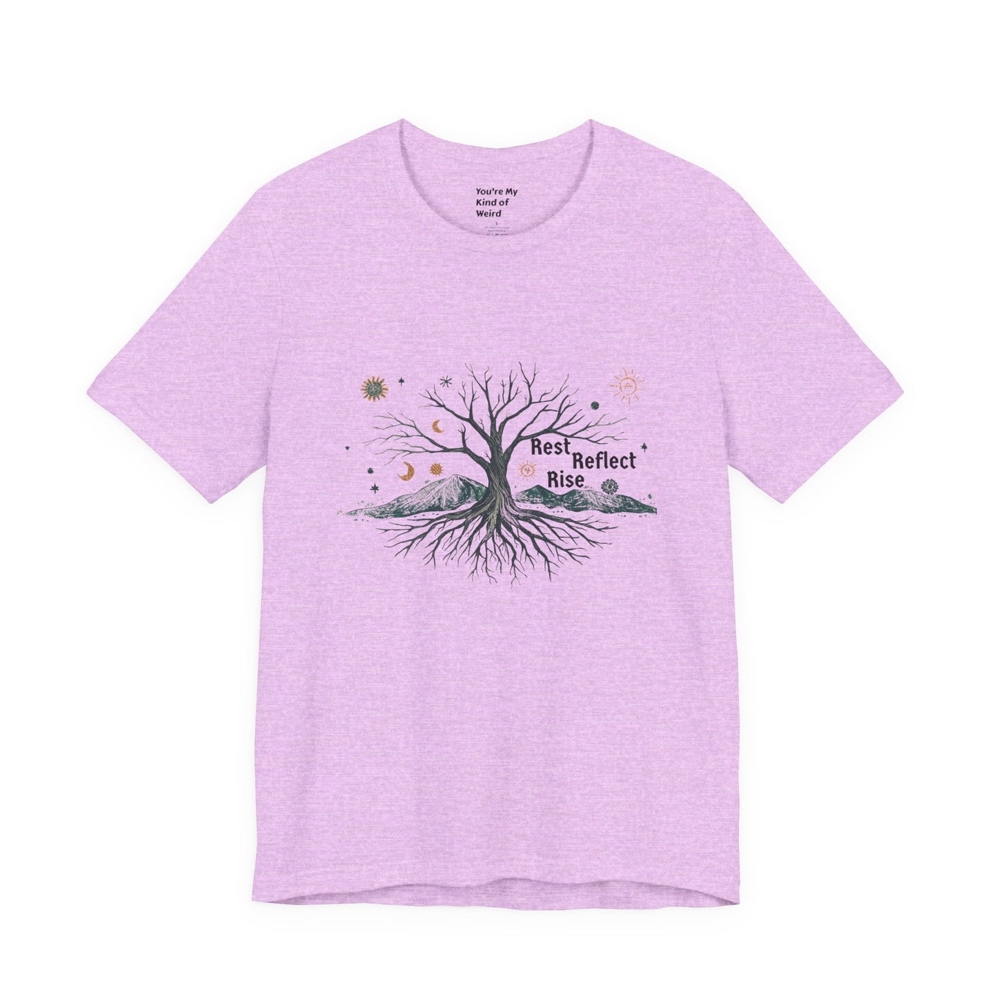Rest. Reflect. Rise. Solstice Shirt | Mindful Winter Solstice Tee - You're My Kind of Weird
