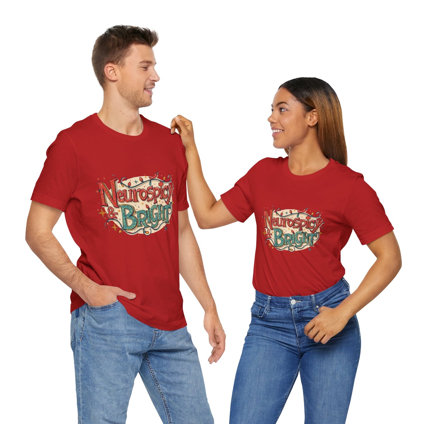 Neurospicy & Bright T-Shirt – Holiday Tee for Unique Minds - You're My Kind of Weird
