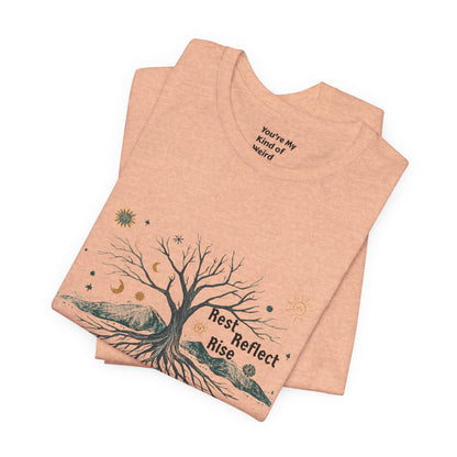Rest. Reflect. Rise. Solstice Shirt | Mindful Winter Solstice Tee - You're My Kind of Weird