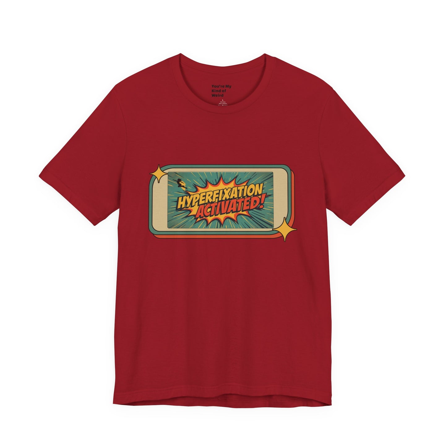Hyperfixation Activated Unisex Tee - Fun Shirt for Neurodivergents, Gift for ADHD Awareness, Casual Wear, Humor Tee, Quirky Fashion