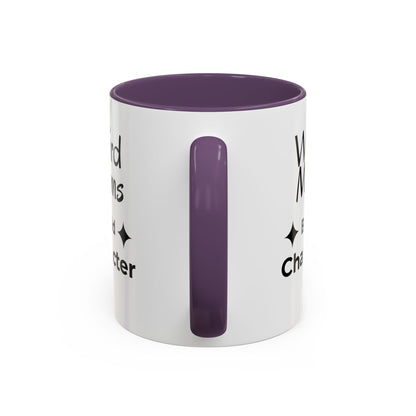 Weird Moms Build Character Mug - You're My Kind of Weird