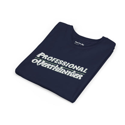 Professional Overthinker Kids T-Shirt – Soft Youth Tee for Creative Thinkers - You're My Kind of Weird