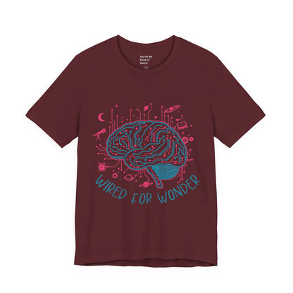 Wired for Wonder — Neurodivergent Curiosity Tee (Adult Unisex) - You're My Kind of Weird