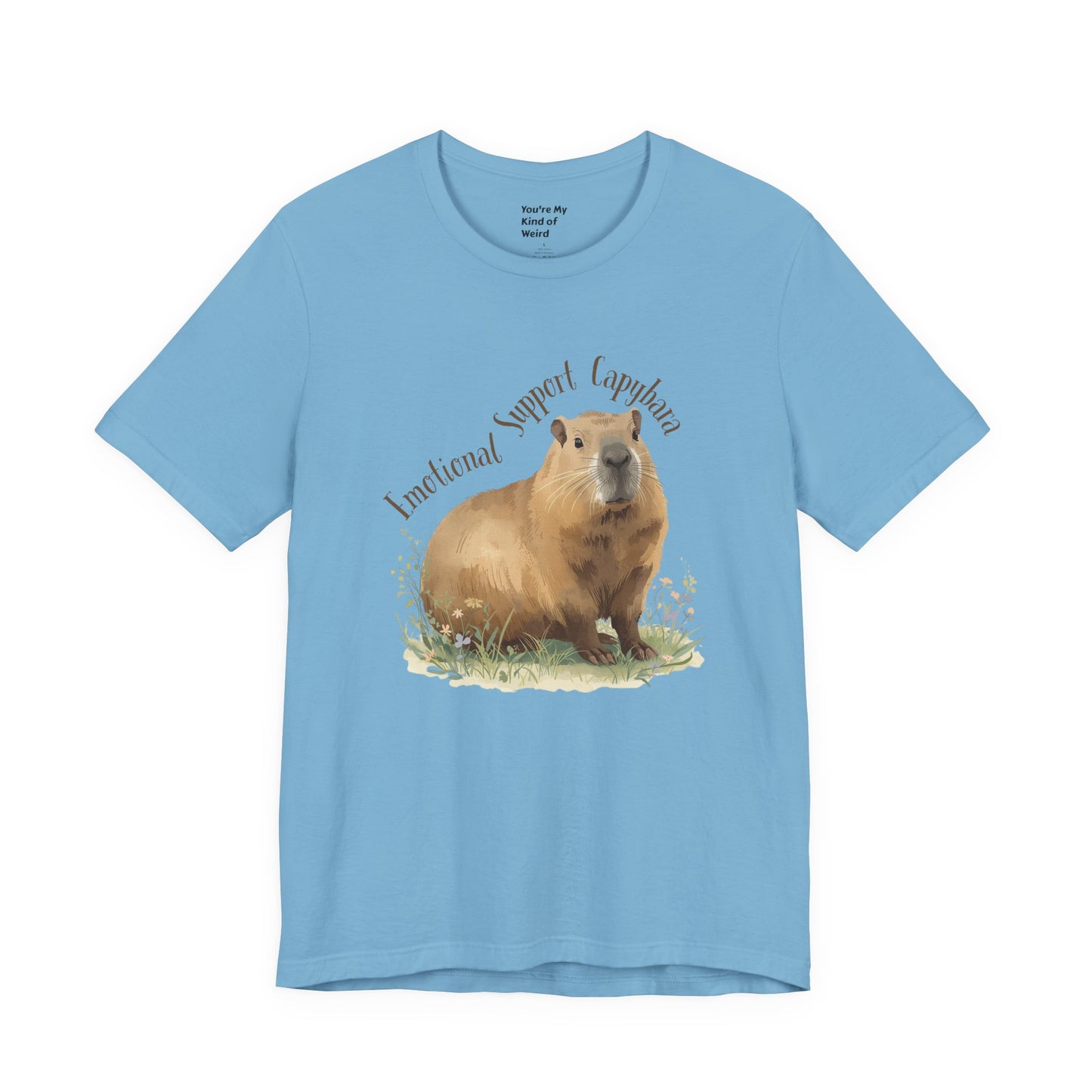 Emotional Support Capybara Shirt - You're My Kind of Weird