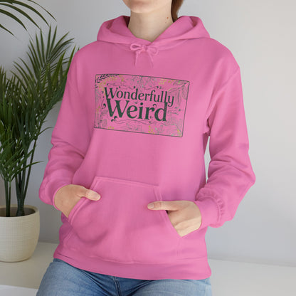 Wonderful Weird Unisex Hoodie - You're My Kind of Weird