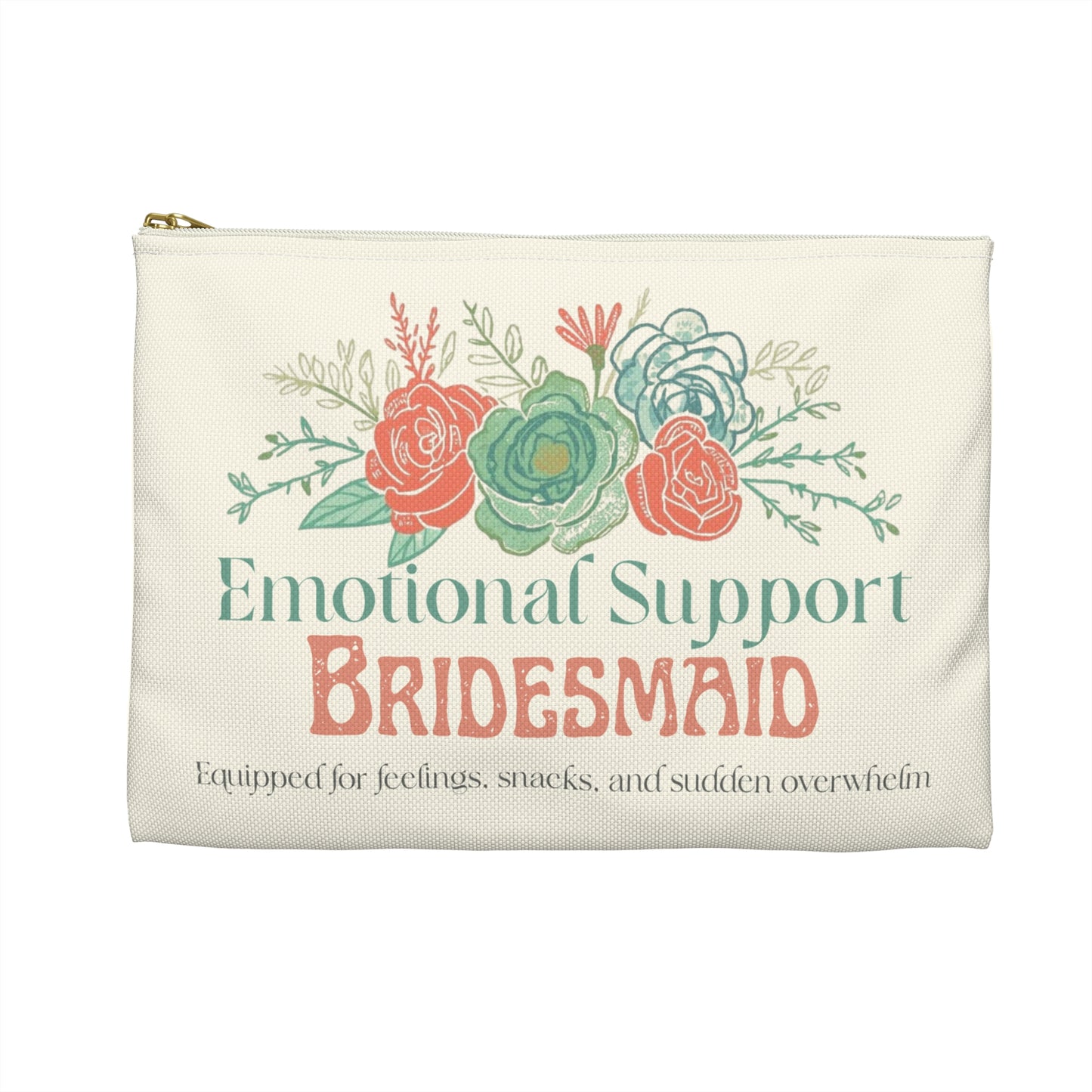 Emotional Support Bridesmaid Accessory Pouch: Floral Makeup & Jewelry Bag for Wedding Party - You're My Kind of Weird