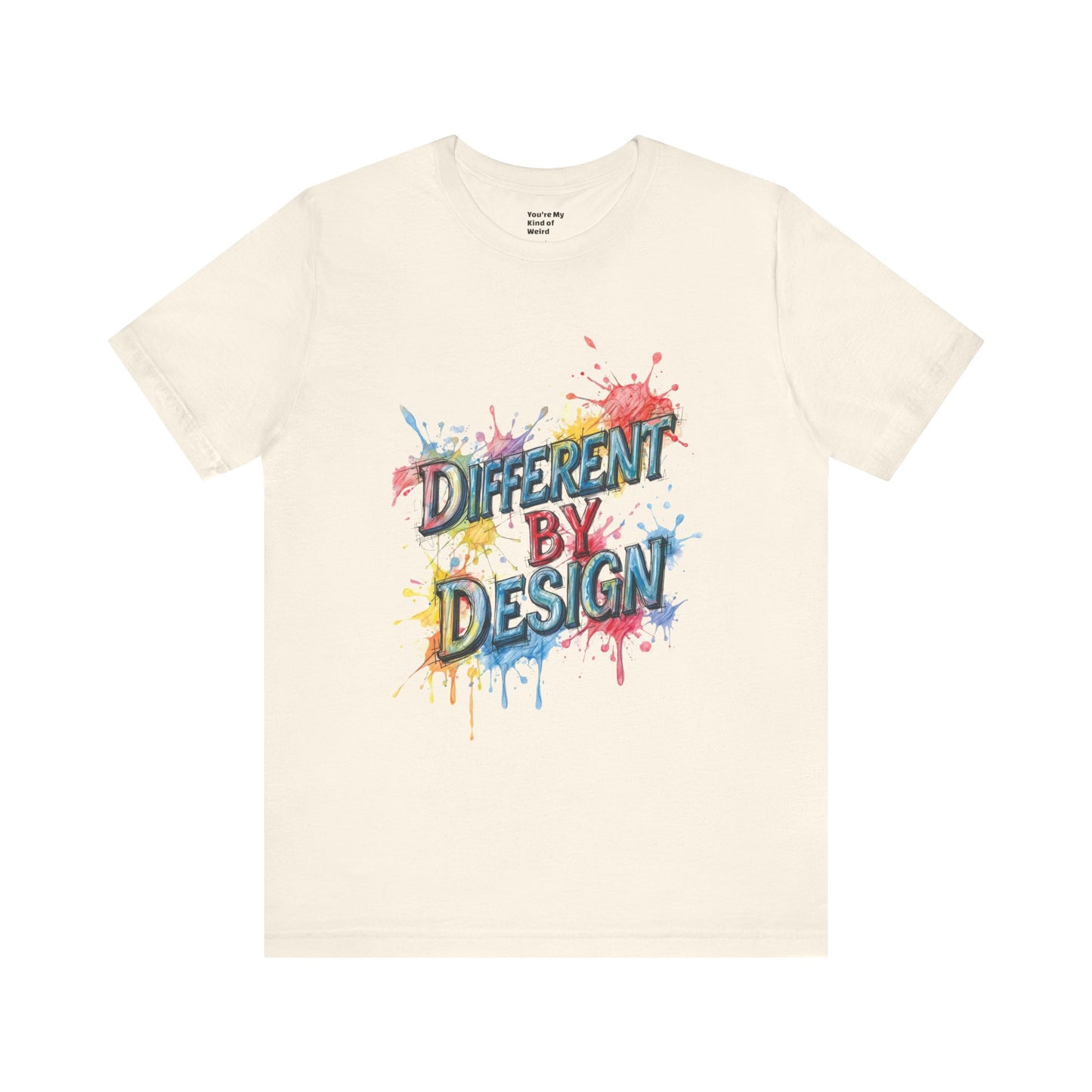 Colorful Different by Design Unisex Tee, Inspirational T-Shirt, Unique Gift for Artists, Creative Expression Apparel, Everyday Wear