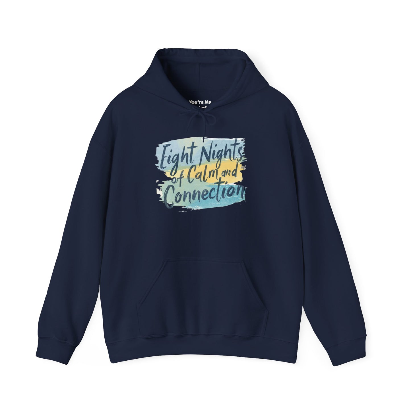 Eight Nights of Calm and Connection Hoodie | Cozy Hanukkah Sweatshirt - You're My Kind of Weird
