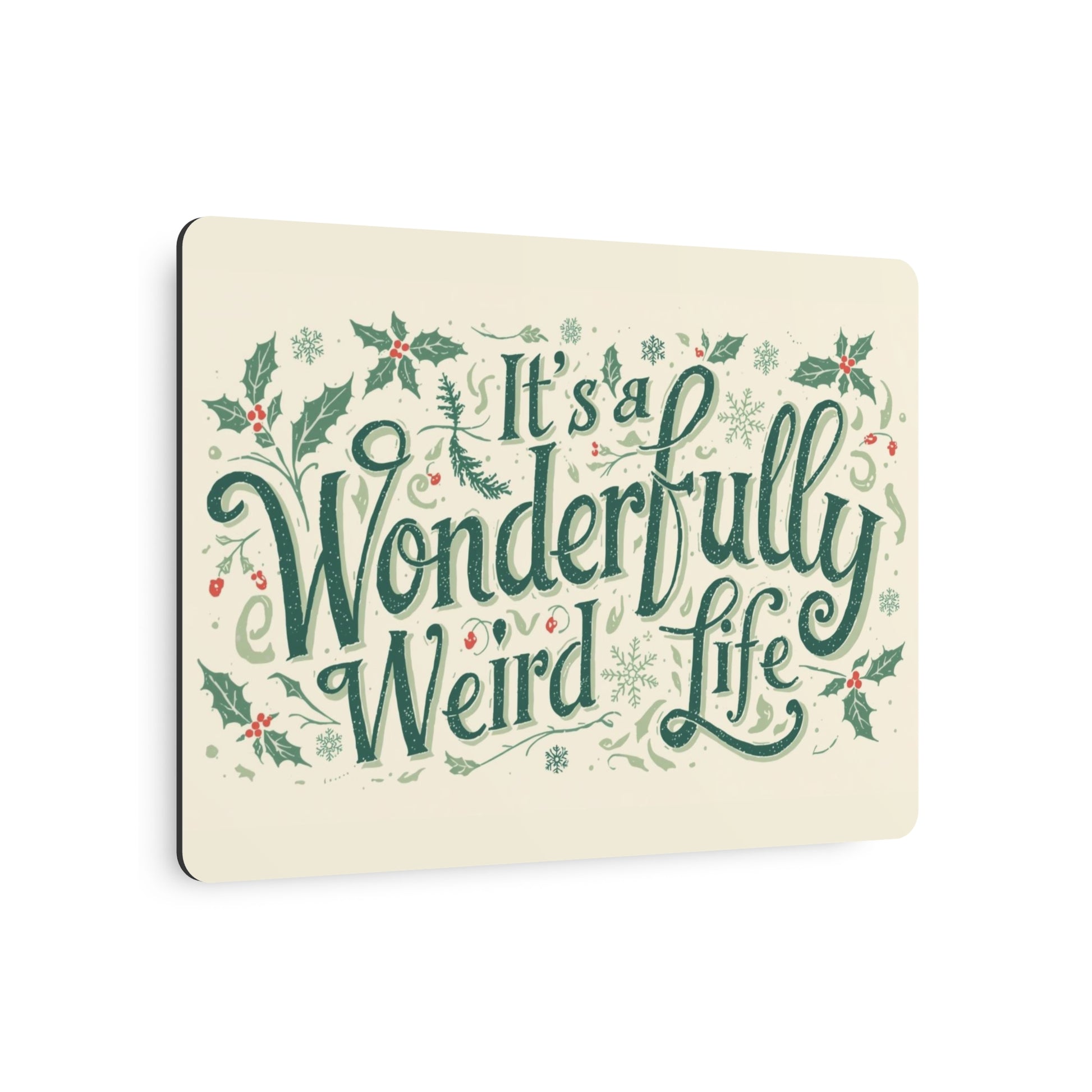 Metal Art Sign: It's a Wonderfully Weird Life Plaque,Unique Home Decor, Quirky Gift, Holiday Wall Art, Vintage - Inspired Sign - You're My Kind of Weird