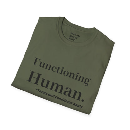 Funny Sarcastic Unisex Tee – Functioning Human, Terms and Conditions Apply Shirt Black Text