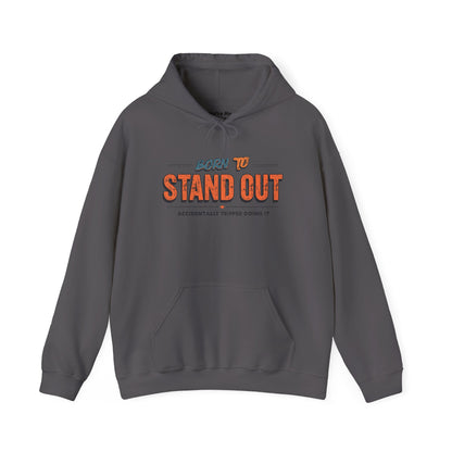Born to Stand Out Hoodie - Unisex Heavy Blend, Casual Wear, Gift for Friends, Motivational Sweatshirt, Birthday or Celebration