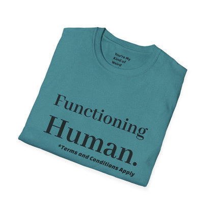 Funny Sarcastic Unisex Tee – Functioning Human, Terms and Conditions Apply Shirt Black Text