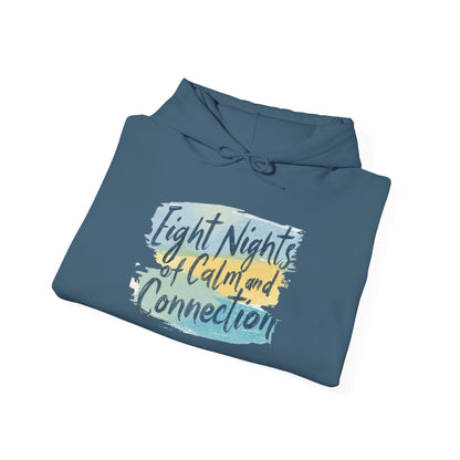 Eight Nights of Calm and Connection Hoodie | Cozy Hanukkah Sweatshirt - You're My Kind of Weird