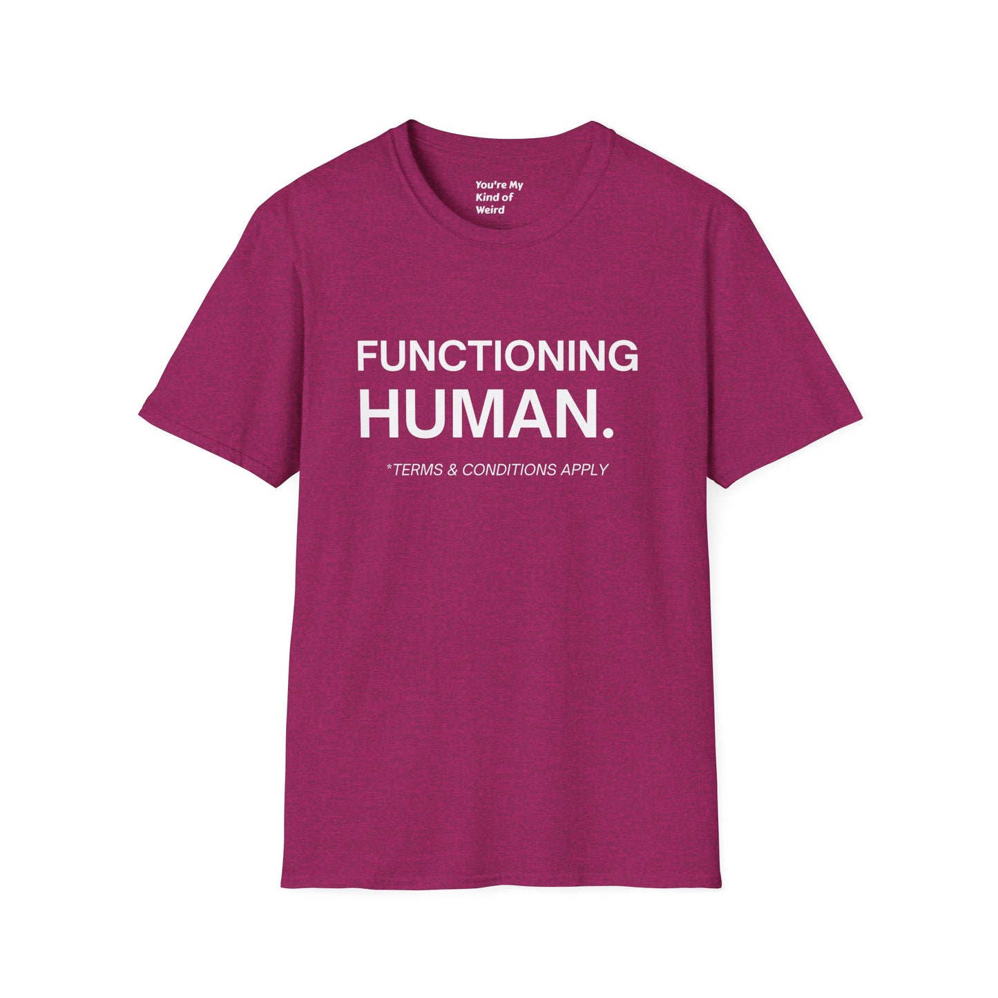 Funny Sarcastic Unisex Tee – Functioning Human, Terms and Conditions Apply Shirt White Text