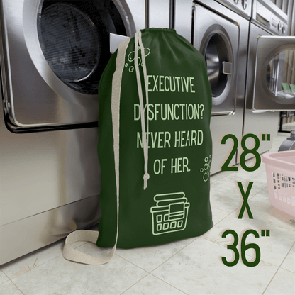 Executive Dysfunction Never Heard of Her Laundry Bag - You're My Kind of Weird
