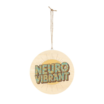 NeuroVibrant Round Wood Sign — Retro Wall Decor - You're My Kind of Weird