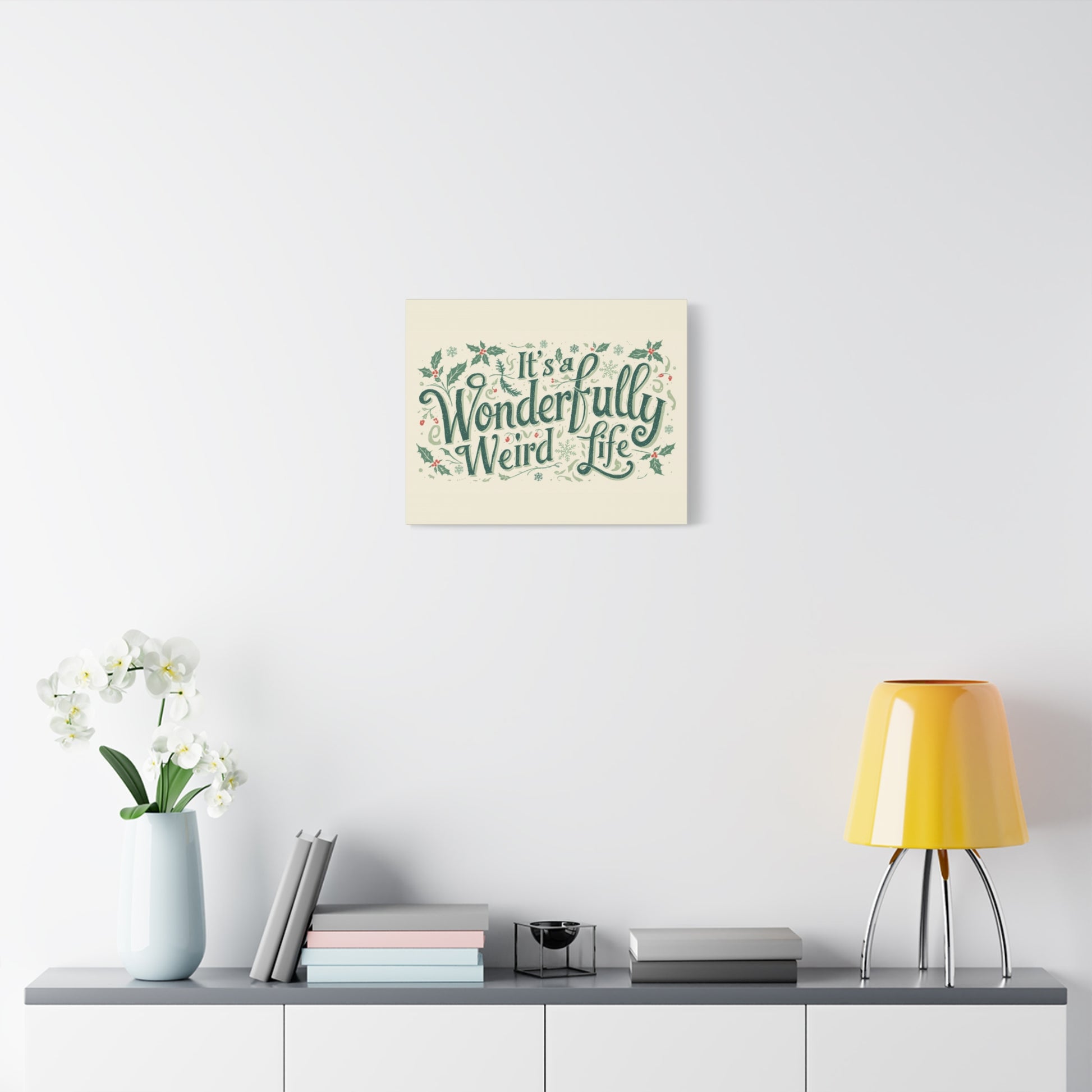 Canvas Wall Art — "It's a Wonderfully Weird Life" Holiday Typography Print - You're My Kind of Weird