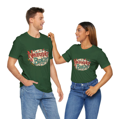 Neurospicy & Bright T-Shirt – Holiday Tee for Unique Minds - You're My Kind of Weird