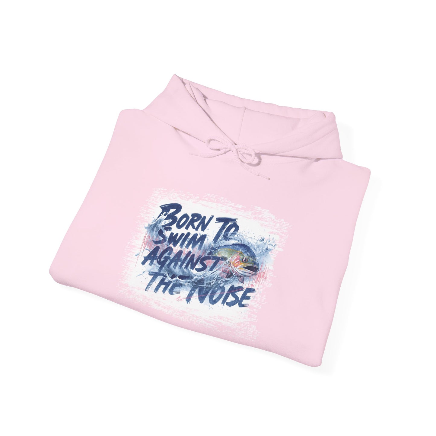 Born to Swim Against the Noise Hoodie | Gift for Deep Thinkers & Creatives - You're My Kind of Weird