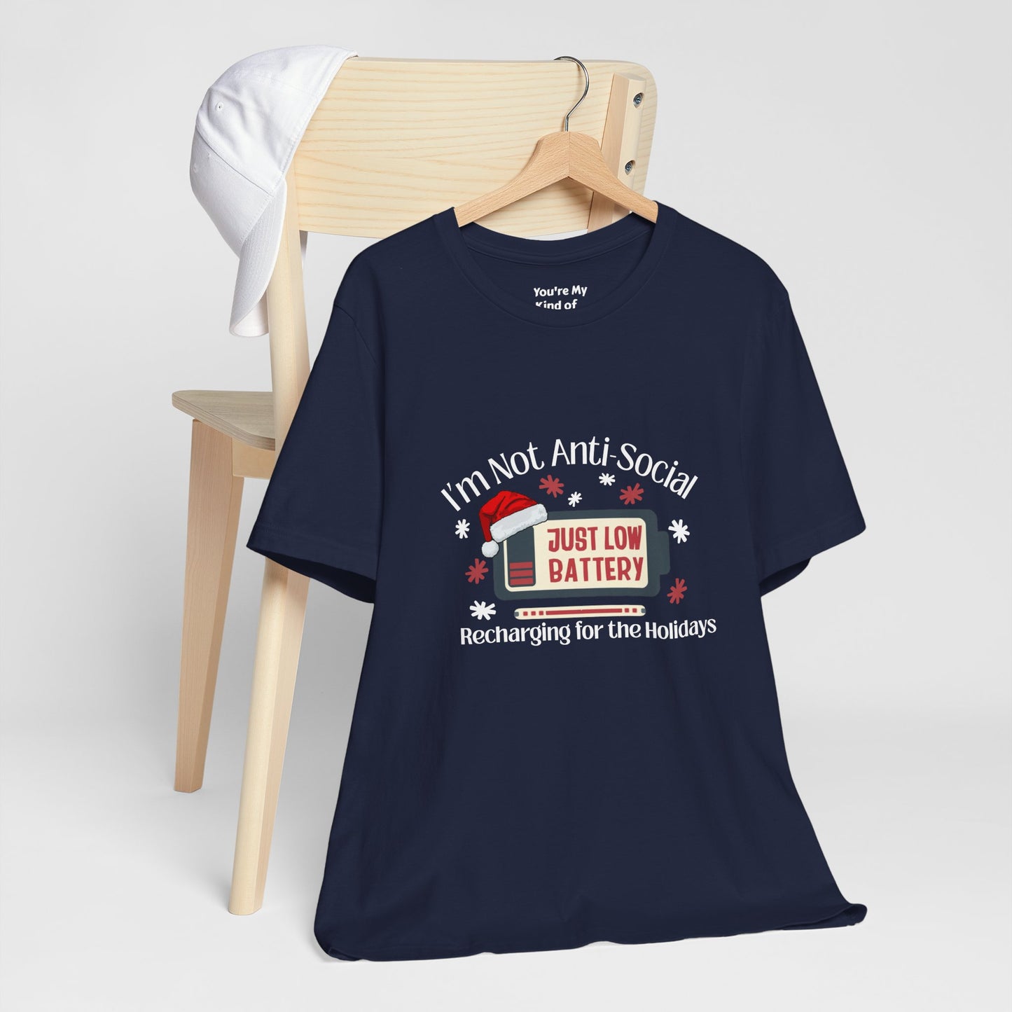 Holiday Recharge Unisex Tee - I'm Not Anti Social, Just Low Battery Holiday Humor - You're My Kind of Weird