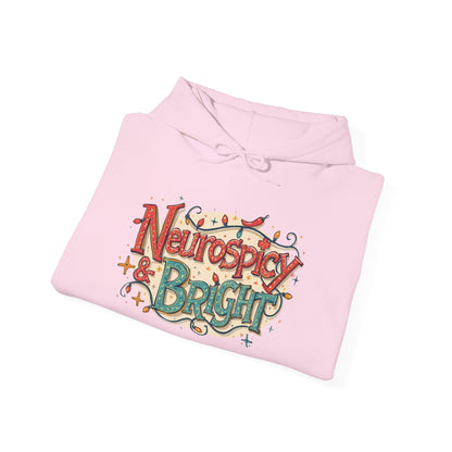 Neurospicy & Bright Hoodie | Cozy Neurodivergent Holiday Sweatshirt - You're My Kind of Weird