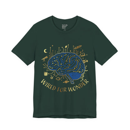 Wired for Wonder Brain Tee Science & Curiosity Graphic T-Shirt - You're My Kind of Weird