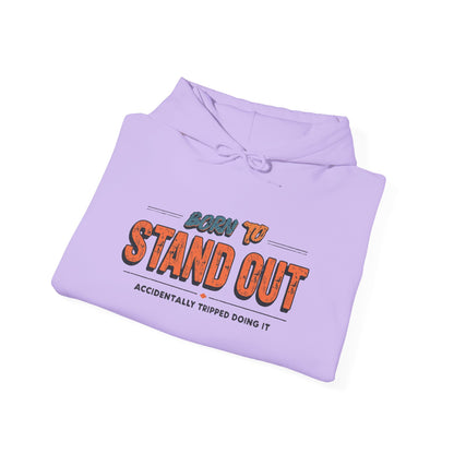 Born to Stand Out Hoodie - Unisex Heavy Blend, Casual Wear, Gift for Friends, Motivational Sweatshirt, Birthday or Celebration