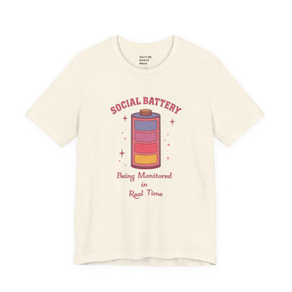 Social Battery Shirt | Neurodivergent Introvert Tee - You're My Kind of Weird
