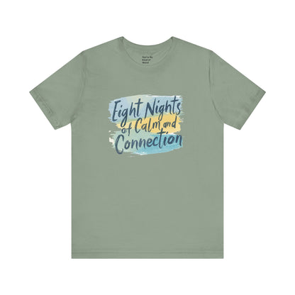 Eight Nights of Calm and Connection Hanukkah Shirt | Mindful Holiday Tee | Jewish Festival of Lights Shirt - You're My Kind of Weird