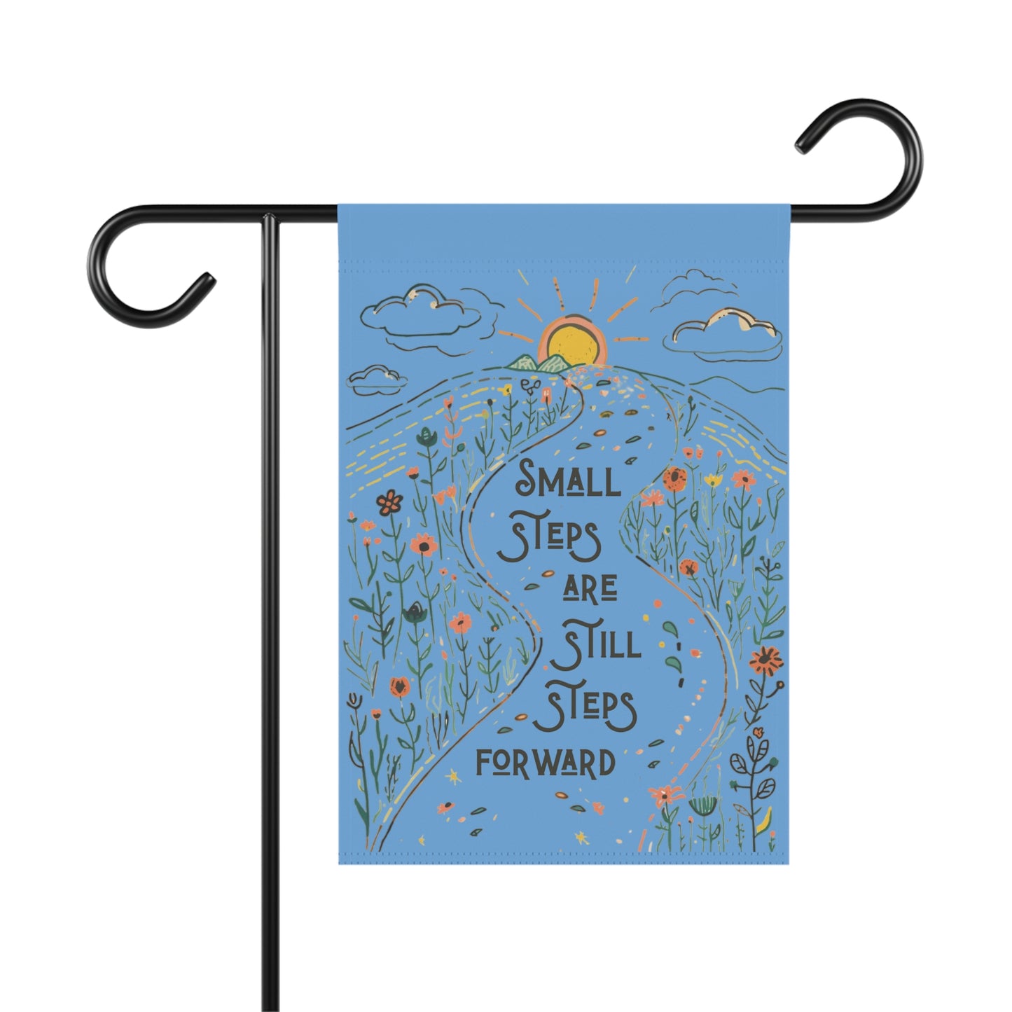 Inspirational Garden Flag — “Small Steps Are Still Steps Forward” Decorative Outdoor Banner