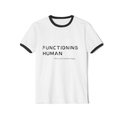 Functioning Human Unisex Cotton Ringer T-Shirt, Humorous Tee, Casual Wear, Gift for Friends, Everyday Style, Work-Life Balance Shirt