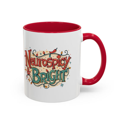 Neurospicy & Bright Mug – Colorful Holiday Coffee Cup for Unique Minds (11oz & 15oz) - You're My Kind of Weird