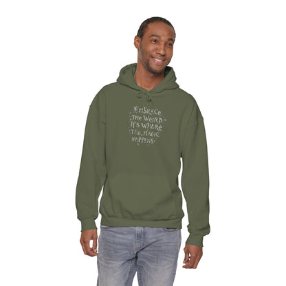 Embrace the Weird Fleece Hoodie | Comfortable Magic Happens Hoodie - You're My Kind of Weird