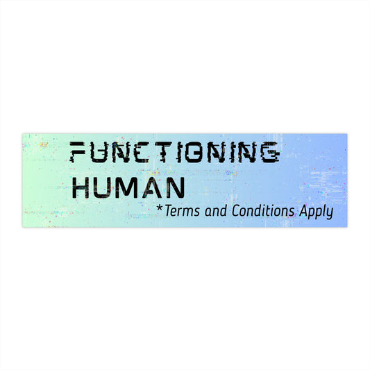 Funny Functioning Human Bumper Sticker, Car Decor, Auto Accessories, Gift for Drivers, Humorous Stickers