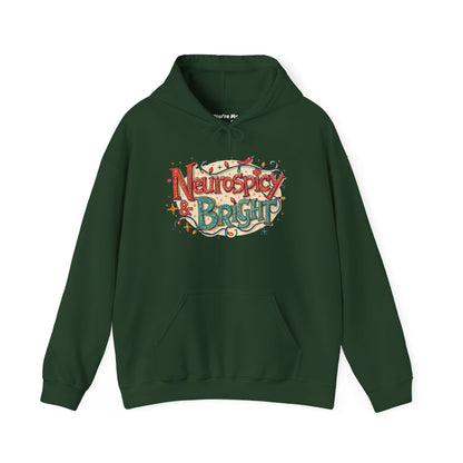 Neurospicy & Bright Hoodie | Cozy Neurodivergent Holiday Sweatshirt - You're My Kind of Weird