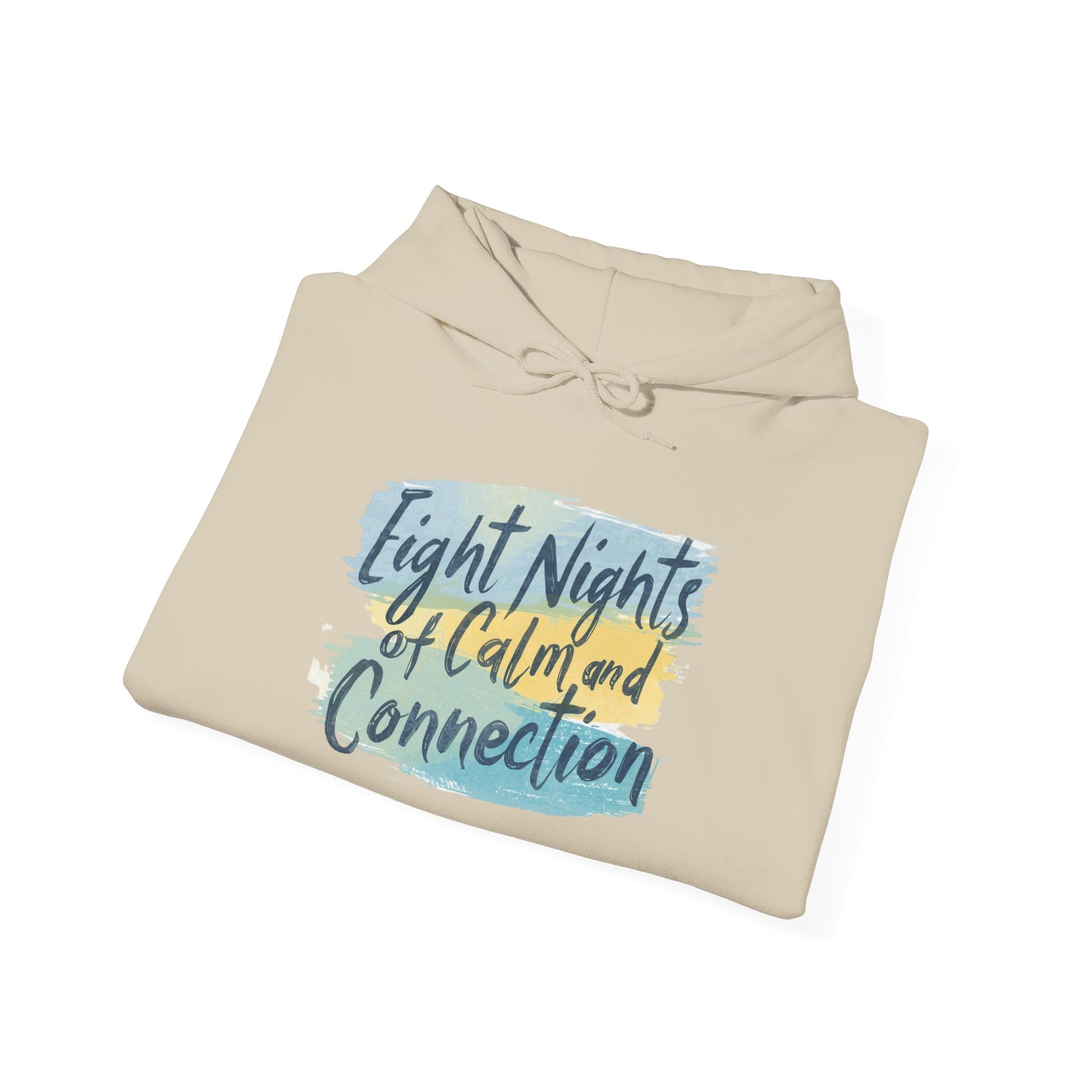 Eight Nights of Calm and Connection Hoodie | Cozy Hanukkah Sweatshirt - You're My Kind of Weird