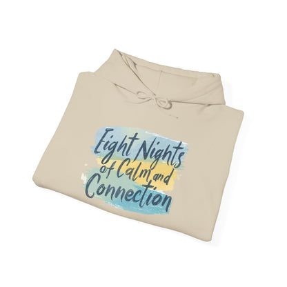 Eight Nights of Calm and Connection Hoodie | Cozy Hanukkah Sweatshirt - You're My Kind of Weird