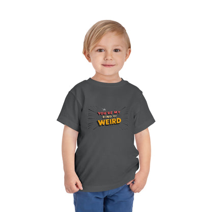 Whimsical Toddler Tee - 'You're My Kind of Weird' Cute Vintage Design, Fun Kids Shirt, Birthday Gift, Playdate Apparel, Funny Toddler Clothing